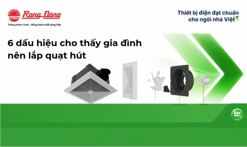 6 dấu hiệu cho thấy gia đình nên lắp quạt hút để cải thiện độ thông thoáng trong nhà